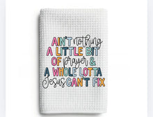 Load image into Gallery viewer, Aint Nothin But COLLECTION Kitchen Towel