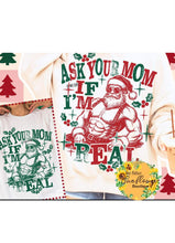 Load image into Gallery viewer, Ask Your Mom If I&#39;m Real GREEN FONT Adult Shirt
