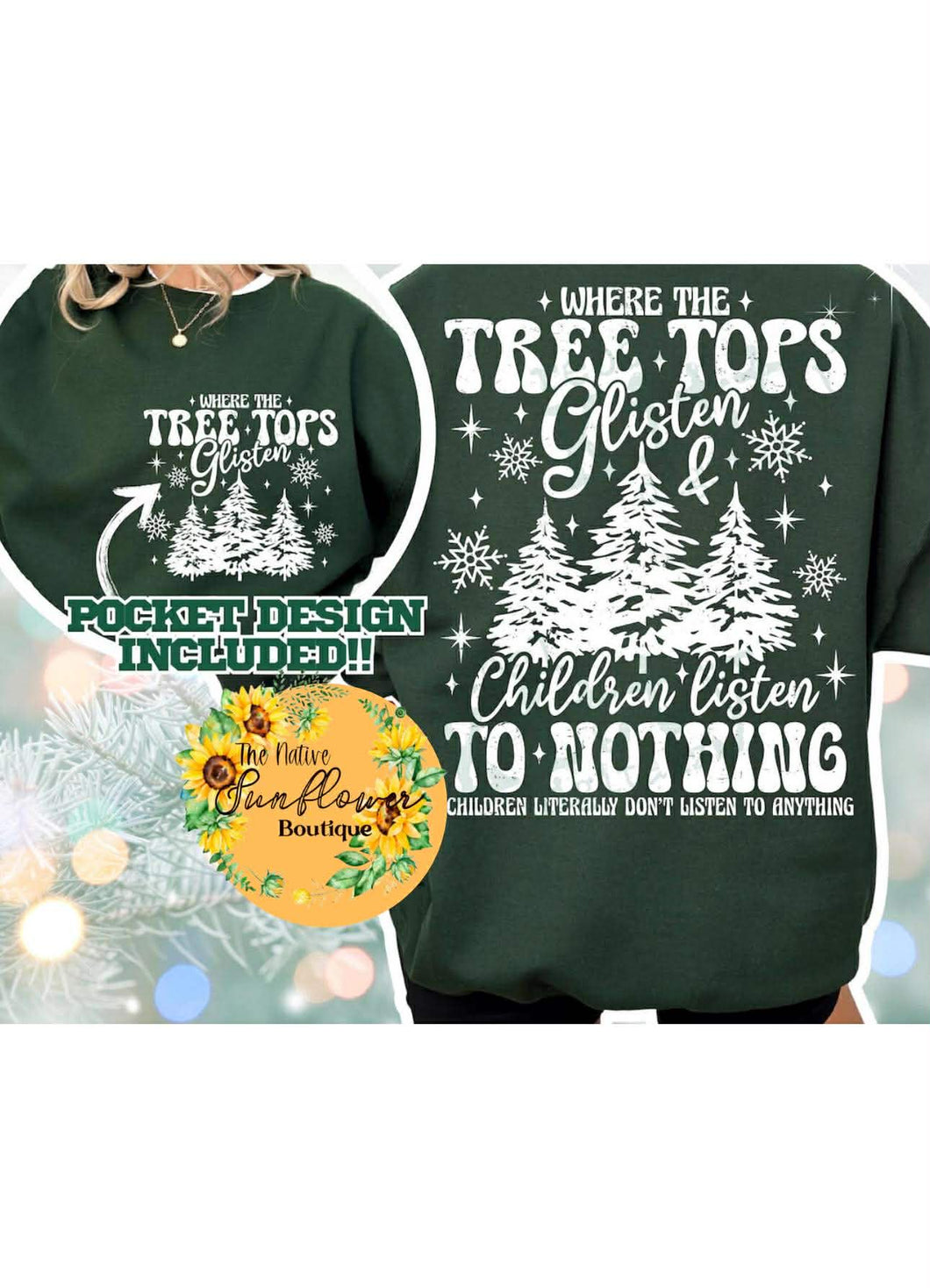 Tree Tops Glisten..Children Don't Listen White Font Adult Shirt