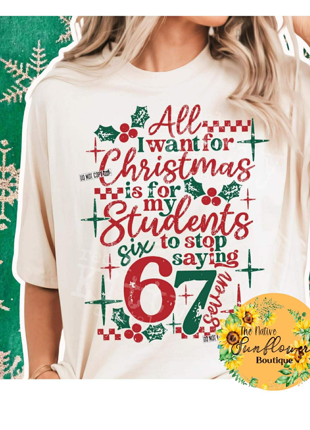All I Want For Christmas Is For My Students To Stop Saying 6 7  Adult Shirt