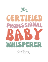 Load image into Gallery viewer, SDCC- Certified Professional Baby Whisperer Front &amp; Back Adult
