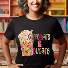 Load image into Gallery viewer, Caffeinate and Educate Adult Shirt
