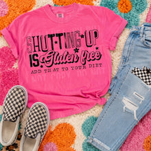 Load image into Gallery viewer, Shutting up is gluten free Adult Shirt
