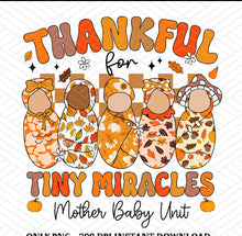 Load image into Gallery viewer, Thankful for Tiny Miracles Adult Shirt
