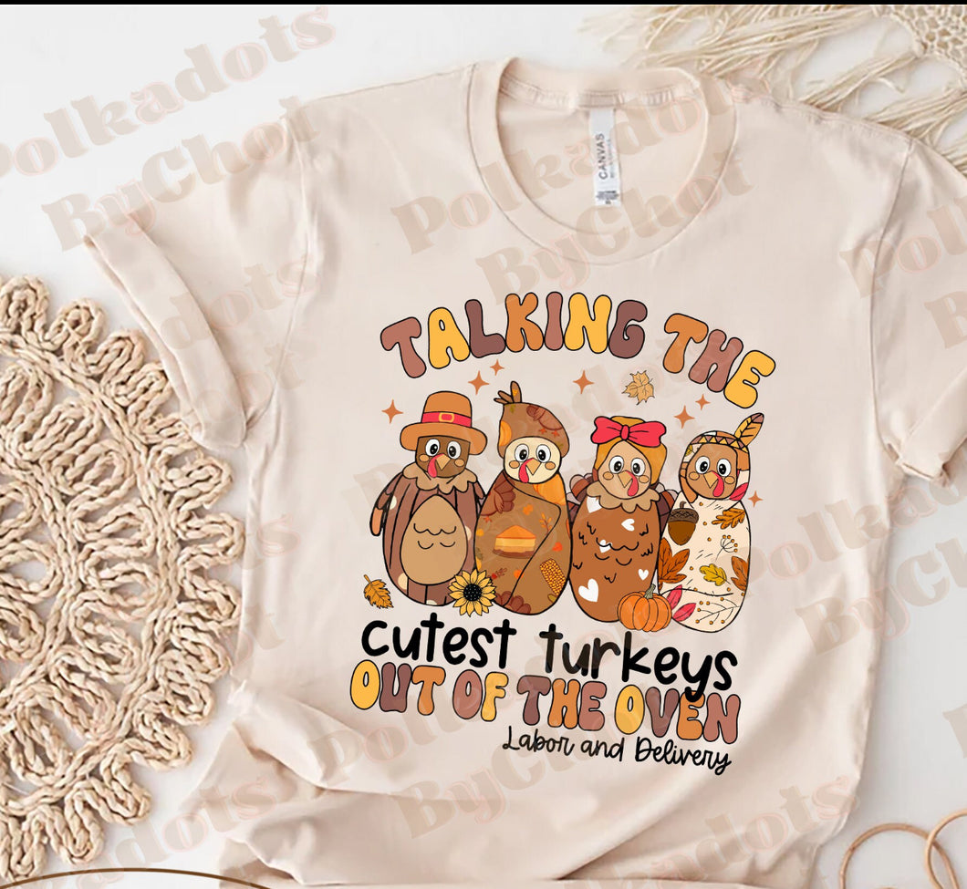 Taking The Cutest Turkeys Out of The Oven L&D Adult Shirt