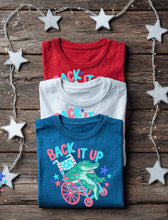 Load image into Gallery viewer, Back it Up 4th of July Adult Shirt
