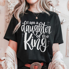 Load image into Gallery viewer, I Am A Daughter Of The King White Text Adult Shirt

