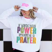 Load image into Gallery viewer, If Words Have Power, Imagine A Prayer Colorful Adult Shirt
