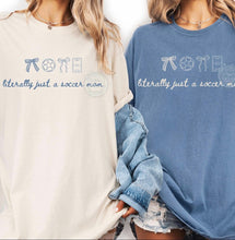 Load image into Gallery viewer, Literally Just A Soccer Mom Adult Shirt
