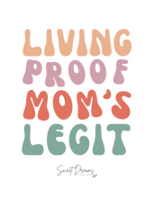 Load image into Gallery viewer, SDCC Living Proof Mom&#39;s Legit TODDLER

