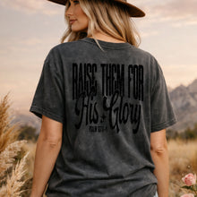 Load image into Gallery viewer, RAISE THEM FOR HIS GLORY Adult Shirt
