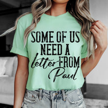 Load image into Gallery viewer, Some of Us Need A Letter From Paul Black Text Adult Shirt
