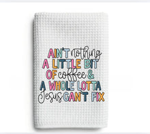 Load image into Gallery viewer, Aint Nothin But COLLECTION Kitchen Towel
