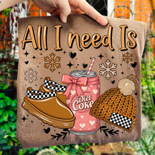 Load image into Gallery viewer, All I Need Is Diet Coke Adult Shirt
