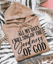 Load image into Gallery viewer, I Will Sing The Goodness of God Adult Shirt
