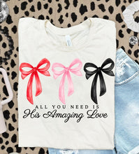 Load image into Gallery viewer, All You Need Is His Love Trio Bow Adult Shirt
