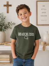 Load image into Gallery viewer, BRB..asking Jesus YOUTH TEE
