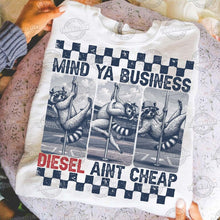 Load image into Gallery viewer, Diesel Aint Cheap-Mind Ya Business Adult Shirt
