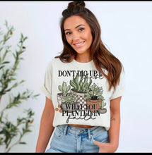 Load image into Gallery viewer, Dont Dig Up Doubt What You Planted In Faith Adult Shirt
