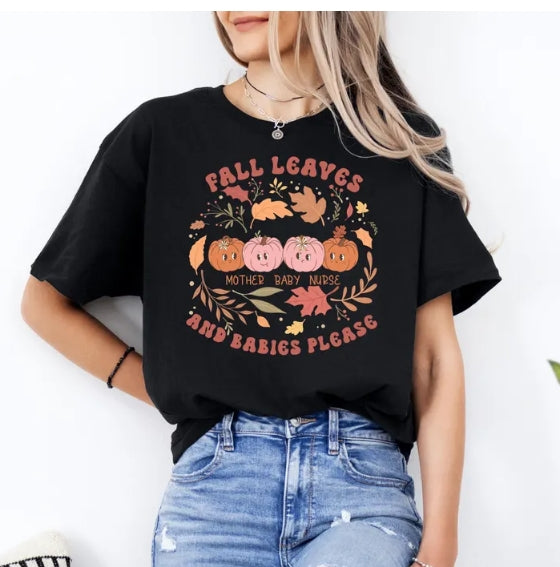 Fall Leaves and Babies Please Shirt