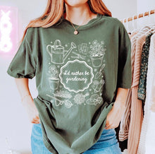 Load image into Gallery viewer, I'd rather be gardening Adult Shirt
