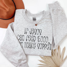 Load image into Gallery viewer, If Jesus Can Feed 500..I Can Make Dinner Adult  Shirt
