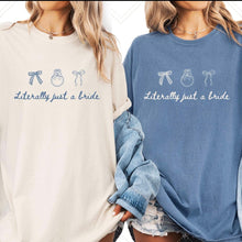 Load image into Gallery viewer, Literally Just A Bride Adult Shirt
