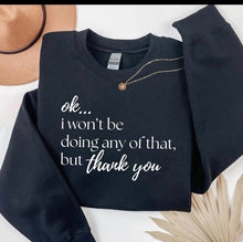 Load image into Gallery viewer, Ok.I won't be doing any of that (white text) Adult  Shirt
