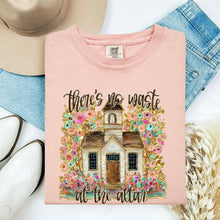 Load image into Gallery viewer, There's No Waste At The Altar Adult  Shirt
