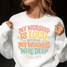 Load image into Gallery viewer, My Worship is Loud Because My Wounds Were Deep Adult Shirt

